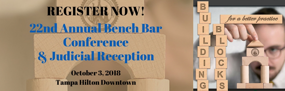 22nd Annual Hillsborough County Bar Association Bench Bar Conference