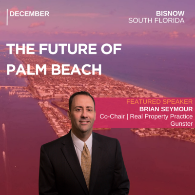 BISNOW Future of Palm Beach graphic